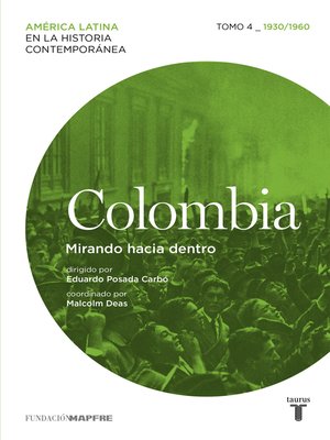 cover image of Colombia. Mirando hacia dentro. Tomo 4 (1930-1960)
